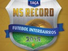 Taça MS Record Interbairros em fase decisiva com quatro partidas