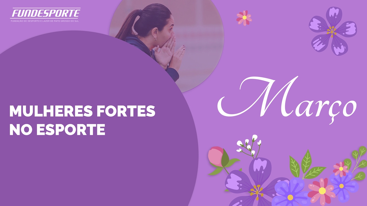 Representatividade da mulher no esporte será destacada em live da Fundesporte