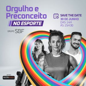 Grupo SBF promove bate-papo 'Orgulho e Preconceito no Esporte'