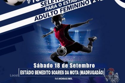 Seletiva de Futebol Feminino acontecerá no “Madrugadão” 