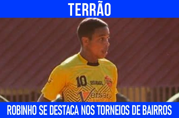 Robinho: Seguir jogando no terrão e inspirar novos campeonatos no bairro