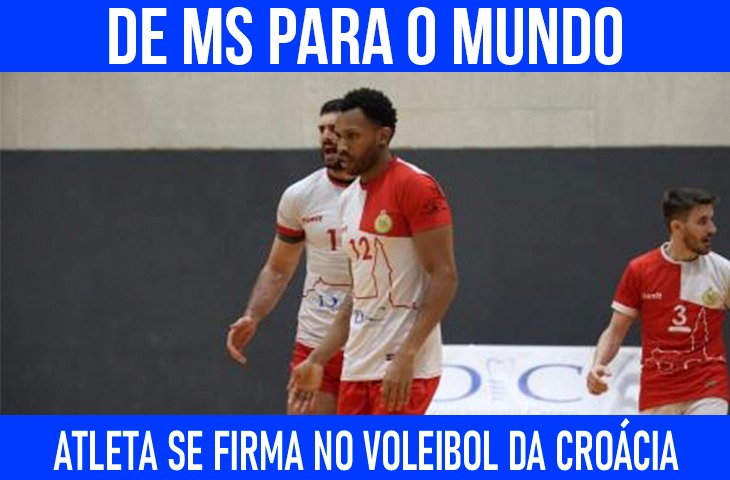 Atleta de MS supera dificuldades e joga vôlei profissional na Croácia
