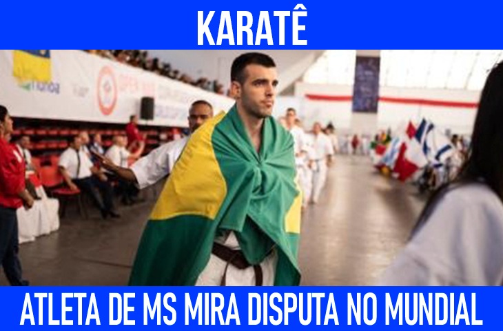 Atleta de MS mira disputa no Mundial de Karatê, no Japão