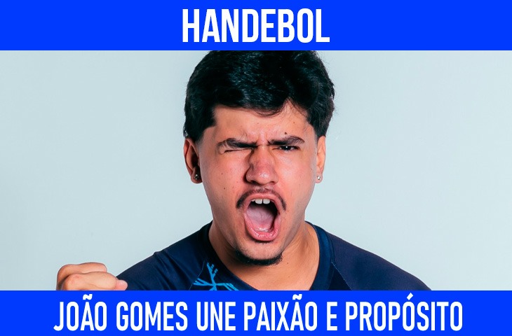 João Gomes une paixão e propósito na trajetória pelo handebol