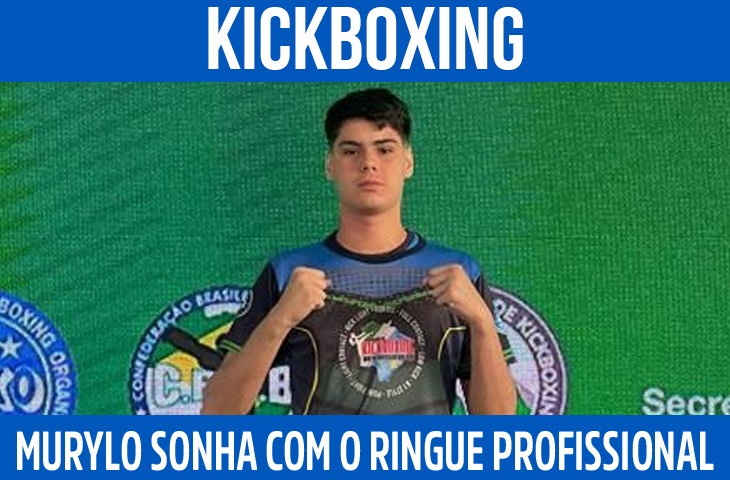 Murylo aposta na disciplina para crescer no kickboxing e sonha com o ringue profissional