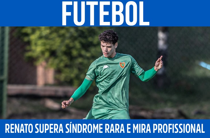 Renato supera síndrome rara, veste camisa de clubes pelo Brasil e mira carreira profissional no futebol