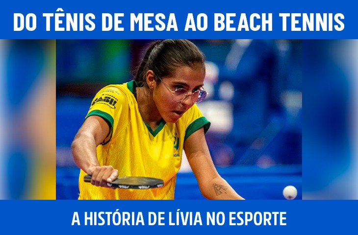 Do tênis de mesa ao beach tennis: a história de Lívia de Souza Lima no esporte