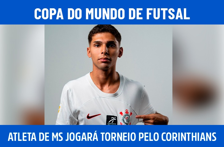 Arcênio Júnior, de Ponta Porã, disputará Copa Mundo de Futsal Sub-19 pelo Corinthians