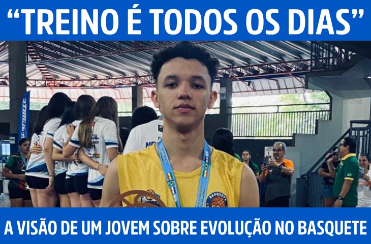 “Treino é todos os dias”: a visão de um jovem sobre evolução no basquete
