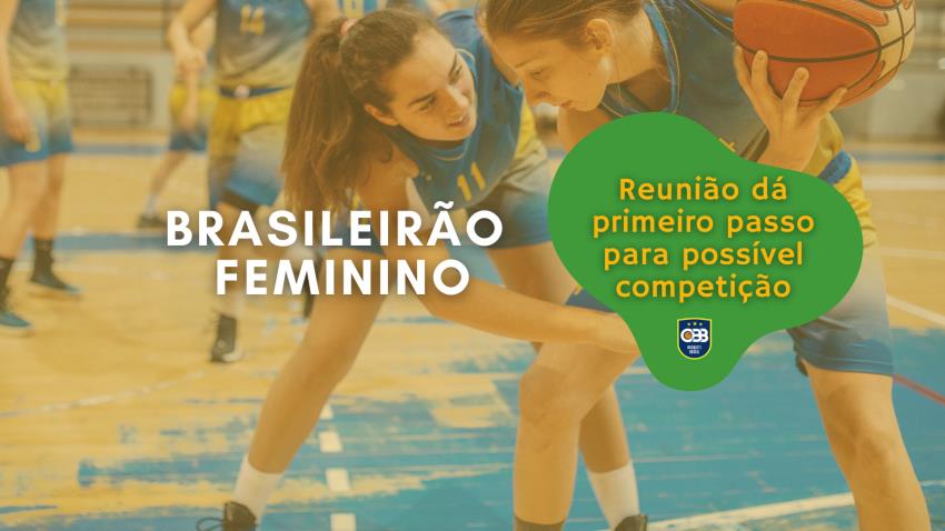 Reunião é realizada para discutir Campeonato Brasileiro de Basquete Feminino Adulto