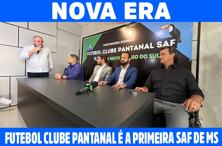 Futebol Clube Pantanal é a primeira SAF de MS e marca nova era