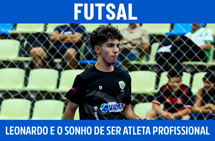 Leonardo Gabriel e a busca pelo sonho de ser atleta profissional