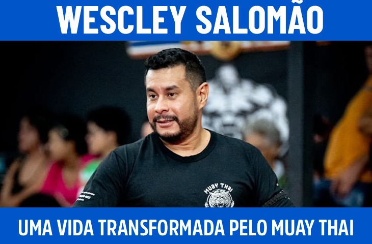 Wescley Salomão: do ringue à arbitragem, uma vida transformada pelo muay thai