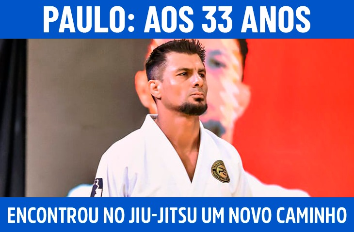 Aos 33 anos, Paulo Echeverria encontrou no jiu-jitsu um novo caminho