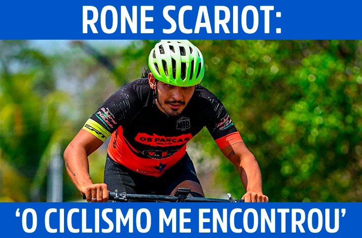 Rone Scariot: ‘Eu pesava mais de 100 quilos; o ciclismo me encontrou’