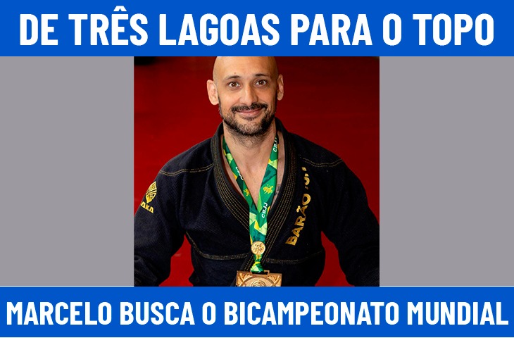 De Três Lagoas para o topo: Marcelo busca o bicampeonato mundial no jiu-jitsu