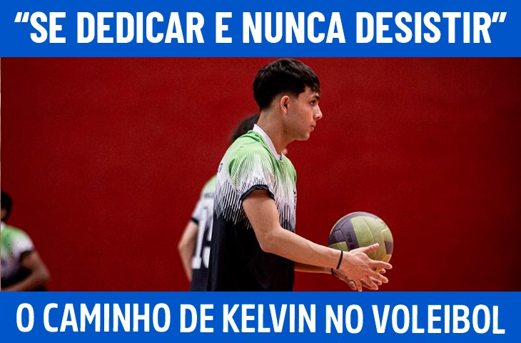 "Se dedicar e nunca desistir": o caminho de Kelvin no voleibol