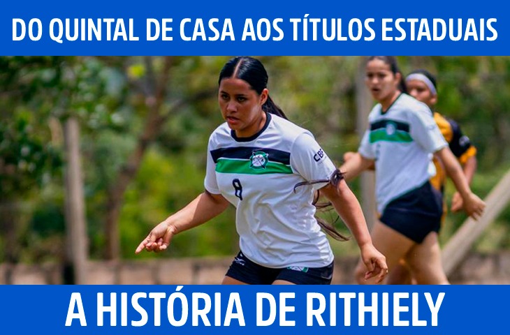 Do quintal de casa aos títulos estaduais: a história de Rithiely 