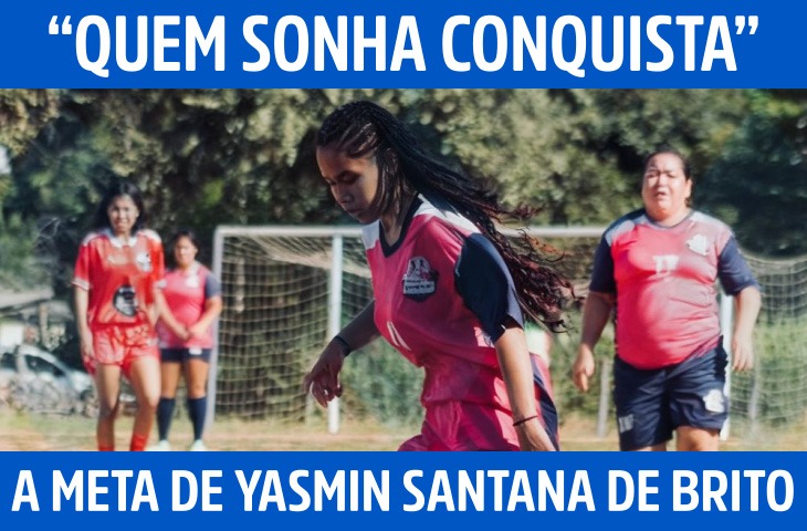 “Quem sonha conquista”: a meta de Yasmin...