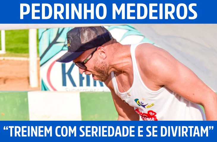 “Treinem com seriedade e se divirtam”: a visão de Pedrinho Medeiros sobre o voleibol