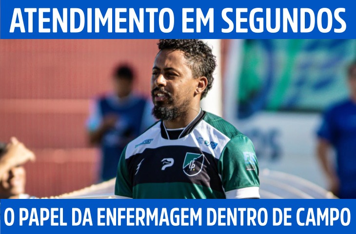 Atendimento em segundos: o papel da enfermagem dentro de campo