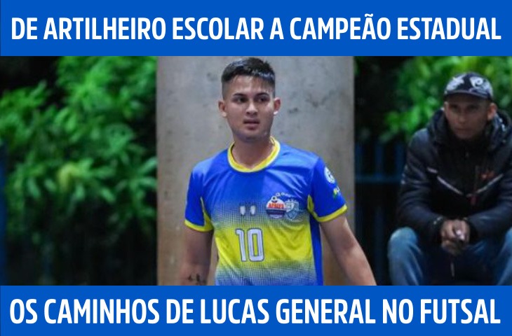 De artilheiro escolar a campeão estadual: os caminhos de Lucas General no futsal