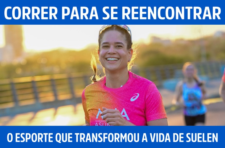 Correr para se reencontrar: o esporte que transformou a vida de Suelen 