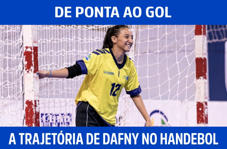 De ponta ao gol: a trajetória de Dafny O...