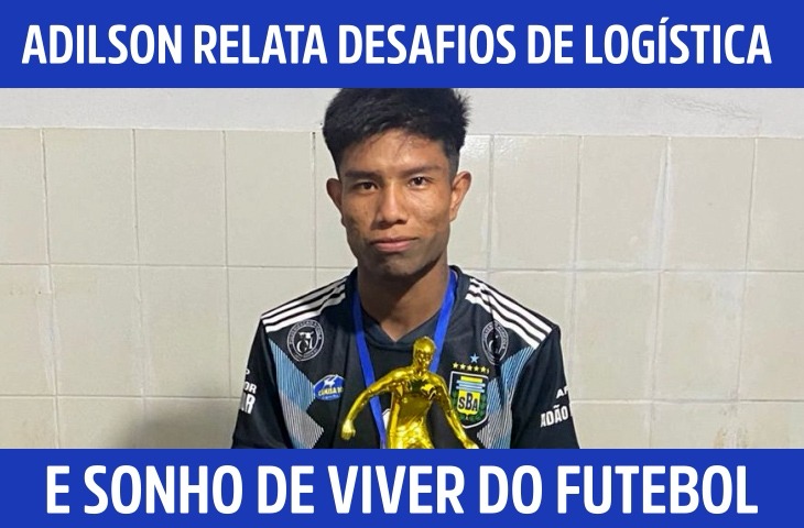 Adilson Barrios relata desafios de logística e sonho de viver do futebol