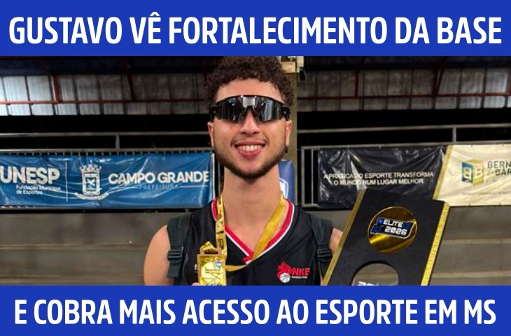 Gustavo Casagrande vê fortalecimento da base e cobra mais acesso ao esporte em MS
