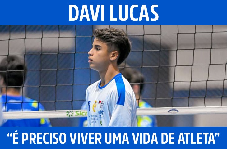 “É preciso viver uma vida de atleta”, afirma Davi Lucas ao falar sobre carreira no vôlei