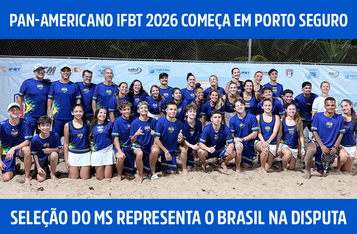 Pan-Americano IFBT 2026 começa em Porto Seguro com seleção organizada pela FSMBT representando o Brasil