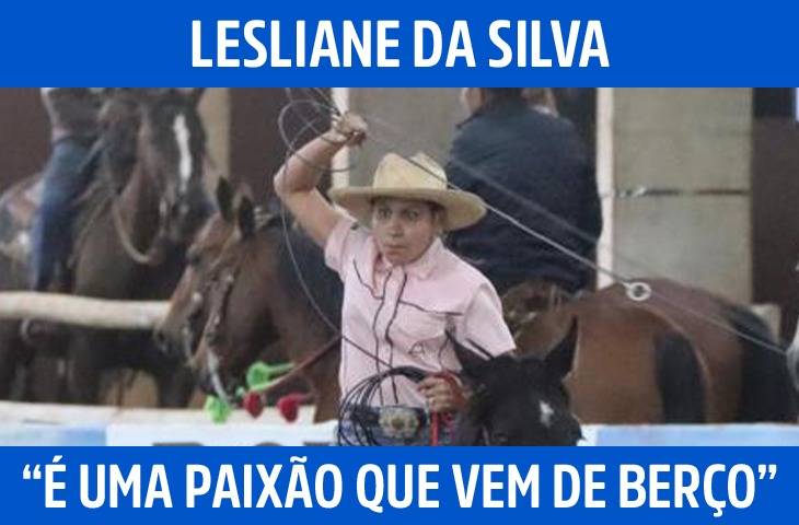 “É uma paixão que vem de berço”: Lesliane mantém tradição da família no laço comprido